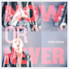 Roma Kenga - Now Or Never (EP)