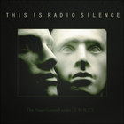 This Is Radio Silence - The Heart Grows Fonder & T.M.N.T.Y.