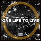Phora - One Life To Live