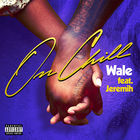 Wale - On Chill (CDS)