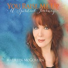 Maureen McGovern - You Raise Me Up (A Spiritual Journey)