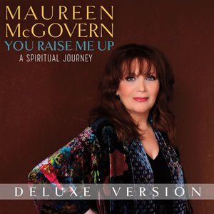 You Raise Me Up: A Spiritual Journey (Deluxe Edition)