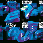 Ame - Dream House Remixes Part III