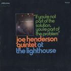 Joe Henderson - If You're Not Part Of The Solution, You're Part Of The Problem