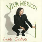 Luis Cobos - Viva Mexico