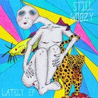 Still Woozy - Lately (EP)