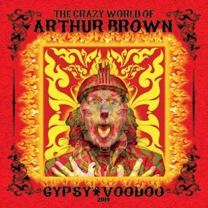 The Crazy World Of Arthur Brown - Gypsy Voodoo