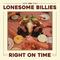 The Lonesome Billies - Right On Time