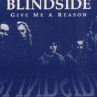 Blindside - Give Me A Reason (MCD)