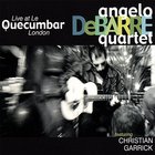 Angelo DeBarre Quartet - Live At Le Quecumbar London