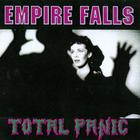 Empire Falls - Total Panic