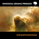 Unusual Cosmic Process - Weightlessness