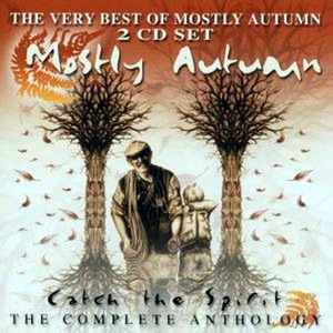 Catch The Spirit - The Very Best Of Mostly Autumn... So Far CD1