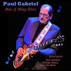 Paul Gabriel - Man Of Many Blues