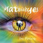 Materialeyes - In Focus