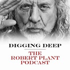 Robert Plant - Digging Deep With Robert Plant