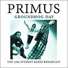 Primus - Groundhog Day