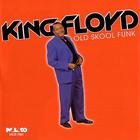 king floyd - Old Skool Funk