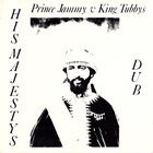 Prince Jammy - His Majestys Dub (With King Tubbys)
