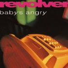 Revolver - Baby's Angry