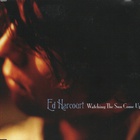 Ed Harcourt - Watching The Sun Come Up (CDS)