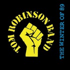 Tom Robinson - The Winter Of 89