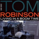Tom Robinson - Living In A Boom Time