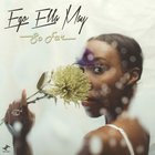 Ego Ella May - So Far