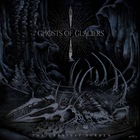 Ghosts Of Glaciers - The Greatest Burden