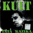 Kult - Tata Kazika (Remastered 2012)
