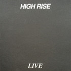 High Rise - Live