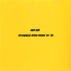 Psychedelic Speed Freaks 84-85