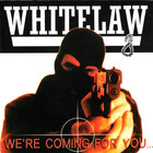 Whitelaw - We're Coming For You...