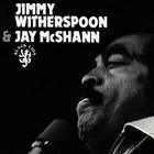 Jimmy Witherspoon - Jimmy Witherspoon & Jay Mcshann (Reissued 1992)