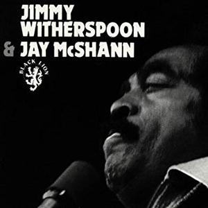 Jimmy Witherspoon & Jay Mcshann (Reissued 1992)