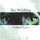 Tim Weisberg - Naked Eyes