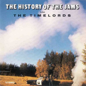The History Of The Jams A.K.A. The Timelords