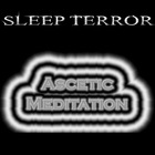 Sleep Terror - Ascetic Meditation (EP)
