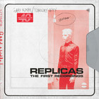 Replicas (The First Recordings)