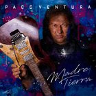 Paco Ventura - Madre Tierra