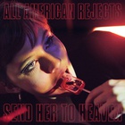 The All-American Rejects - Send Her To Heaven (EP)