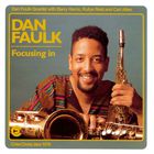 Dan Faulk - Focusing In
