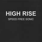 High Rise - Speed Free Sonic