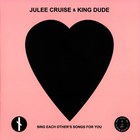 Julee Cruise - Sing Each Other's Songs For You (With King Dude) (CDS)