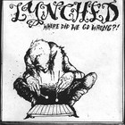 Lynched - Where Did We Go Wrong