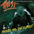 Trust - Prends Pas Ton Flingue (Reissued 1992) (CDS)