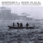Beyond The Bosphorus (With Mode Plagal(