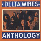 Delta Wires - Anthology