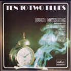 Ten To Two Blues (Vinyl)