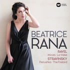 Beatrice Rana - Ravel: Miroirs, La Valse - Stravinsky: 3 Movements From Petrushka, L'oiseau De Feu